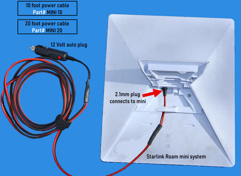 Automobile 12 volt plug with ten or 20 foot length of power cable to remote at a distance your Starlink Roam mini system.